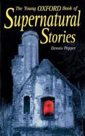 The Young Oxford Book of Supernatural Stories 0192781464 Book Cover