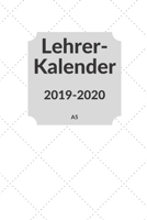 Lehrerkalender 2019 2020 A5: Planer und Kalender f�r das neue Schuljahr von August 2019 bis Juli 2020 Schulplaner und Lehrerkalender 2019 - 2020 Ideal als Lehrer Geschenk 1688103546 Book Cover