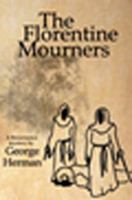 The Florentine Mourners: The Third Adventure of Leonardo Da Vinci and Niccolo Da Pavia 1583486275 Book Cover