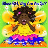 Black Girl, Why Are You So? 1967282072 Book Cover