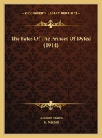 The Fates of the Princes of Dyfed 087877114X Book Cover