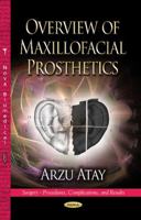 Overview of Maxillofacial Prosthetics (Surgery - Procedures, Complications, and Results) 1626188238 Book Cover