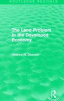 The Land Problem in the Developed Economy (Routledge Revivals) 0389204560 Book Cover