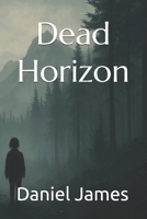 Dead Horizon B0F3JHPFWQ Book Cover