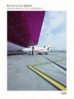 Brilliant On The Skyline - General Aviation Terminal Schiphol 9461057458 Book Cover