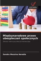 Miedzynarodowe prawo ubezpieczen spolecznych (Polish Edition) 6209434274 Book Cover