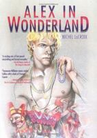 Alex in Wonderland (Gay Men's Fiction) 0739465775 Book Cover