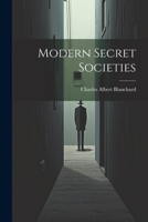 Modern secret societies 1021824712 Book Cover