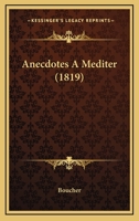 Anecdotes A Mediter (1819) 116893608X Book Cover