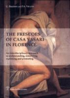 The Frescoes of Casa Vasari in Florence: An Interdisciplinary Approach to Understanding, Conserving, Exploiting and Promoting 8883049802 Book Cover