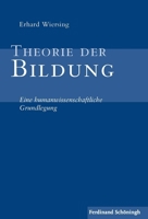 Theorie Der Bildung: Eine Humanwissenschaftliche Grundlegung 3506766538 Book Cover