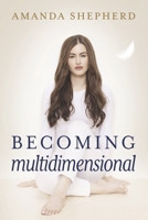 Becoming Multidimensional 1667873806 Book Cover