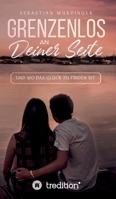 Grenzenlos an deiner Seite: und wo das Gl�ck zu finden ist 3347021304 Book Cover