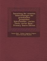 Sammlung Der Neuesten Uebersetzungen Der Griechischen Prosaischen Schriftsteller, Vierten Theils Vierter Band 1016640404 Book Cover