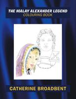 The Malay Alexander Legend: Colouring Book 1728389240 Book Cover