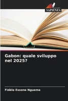 Gabon: quale sviluppo nel 2025? 6206000893 Book Cover