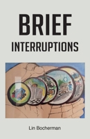 Brief Interruptions B0GLB7H8Z5 Book Cover