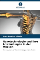 Nanotechnologie und ihre Anwendungen in der Medizin (German Edition) 620816303X Book Cover