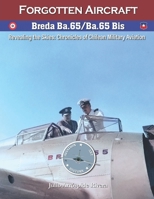 Breda Ba.65/Ba.65 Bis (Forgotten Aircraft) B0F26VYH1D Book Cover