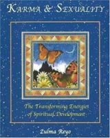 Karma & Sexuality: The Transforming Energies Of Spiritual Development 1853981427 Book Cover
