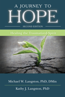 A Journey to Hope: Healing the Traumatized Spirit B0BJ125SDS Book Cover