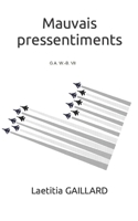 Mauvais pressentiments: G.A. W.-B. 7 (French Edition) B0CKCGL3R5 Book Cover