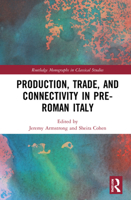 Production, Trade, and Connectivity in Pre-Roman Italy 0367631725 Book Cover