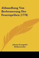 Abhandlung Von Berbesserung Der Feuerspriben (1778) 1104604841 Book Cover