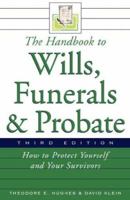 The Handbook to Wills, Funerals, and Probate 0816066698 Book Cover