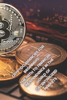 Cryptocurrencies for Beginners: The Path to Financial Independence in the World of Decentralized Markets B0CQRV9TV3 Book Cover