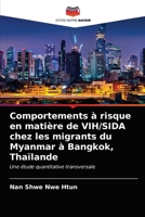 Comportements à risque en matière de VIH/SIDA chez les migrants du Myanmar à Bangkok, Thaïlande: Une étude quantitative transversale 6203508845 Book Cover