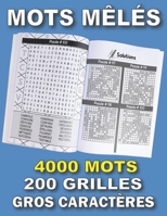 Mots Mêlés: Gros Caractères avec Solutions | 4000 Mots Meles Pour Adultes et Personnes agees, recommandé pour les personnes malvoyant - 200 Grilles 1 ... pour noël, Anniversaire B08M1Z4PXN Book Cover