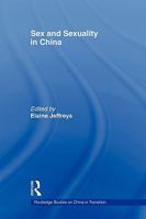 Sex and Sexuality in China (Routledge Studies on China in Transition) 0415546974 Book Cover