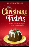 The Christmas Tasters: What do six strangers have in common? B09BZCZXVD Book Cover