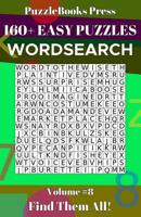 PuzzleBooks Press Wordsearch 160+ Easy Puzzles Volume 8: Find Them All! 1095785370 Book Cover