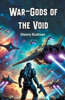 War-Gods of the Void 1515446905 Book Cover
