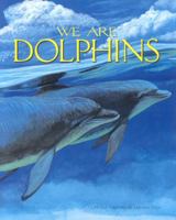 We Are Dolphins 0439655293 Book Cover