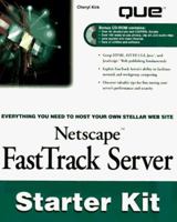 Netscape Fasttrack Server Starter Kit 0789714612 Book Cover