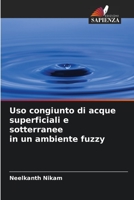 Uso congiunto di acque superficiali e sotterranee in un ambiente fuzzy 6205954931 Book Cover