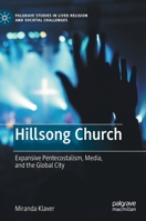Hillsong Church: Expansive Pentecostalism, Media, and the Global City 3030742989 Book Cover