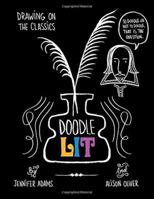 Doodle Lit: Drawing on the Classics 1423635515 Book Cover