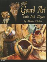 New Gourd Art with Ink Dyes 1574216147 Book Cover