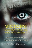 Victory: Destroy Witches And Witchcraft B0C9SPDY1N Book Cover