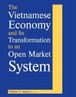 The Vietnamese Economy and Its Transformation to an Open Market System 0765606690 Book Cover