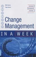 Change Management In A Week: Managing Change In Seven Simple Steps 1444158805 Book Cover