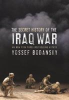 The Secret History of the Iraq War 0060736798 Book Cover