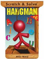 Scratch & Solve Hangman #6 (Scratch & Solve Series) 1402747217 Book Cover