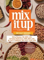 Mix It Up: The Culinary Medicine Cookbook for Big Flavor B0GSZ7158P Book Cover