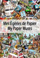Mes Égéries de Papier – My Paper Muses (French Edition) 0646839330 Book Cover
