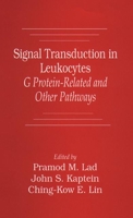 Signal Transduction in Leukocytes: G Protein-Related and Other Pathways 0849366941 Book Cover